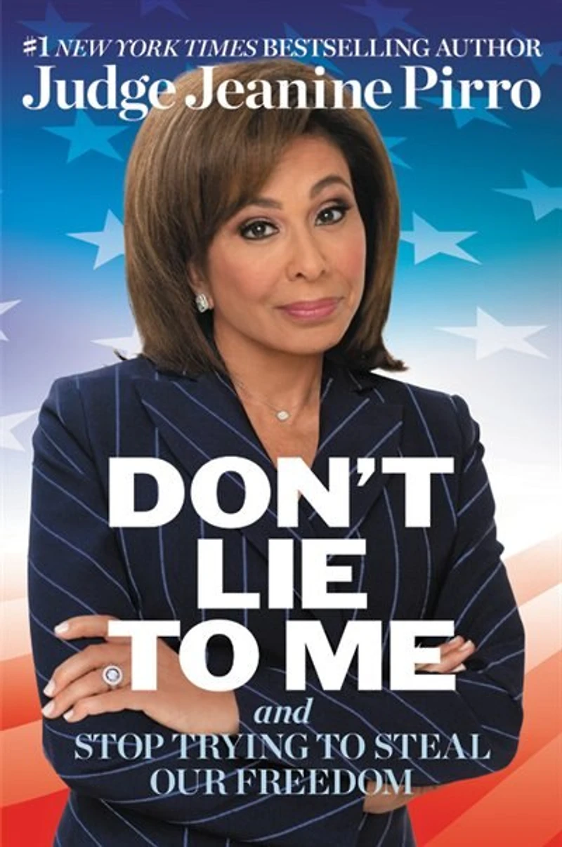 Don't Lie To Me: And Stop Trying Steal Our Freedom