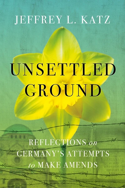 Unsettled Ground: Reflections on Germany’s Attempts to Make Amends
