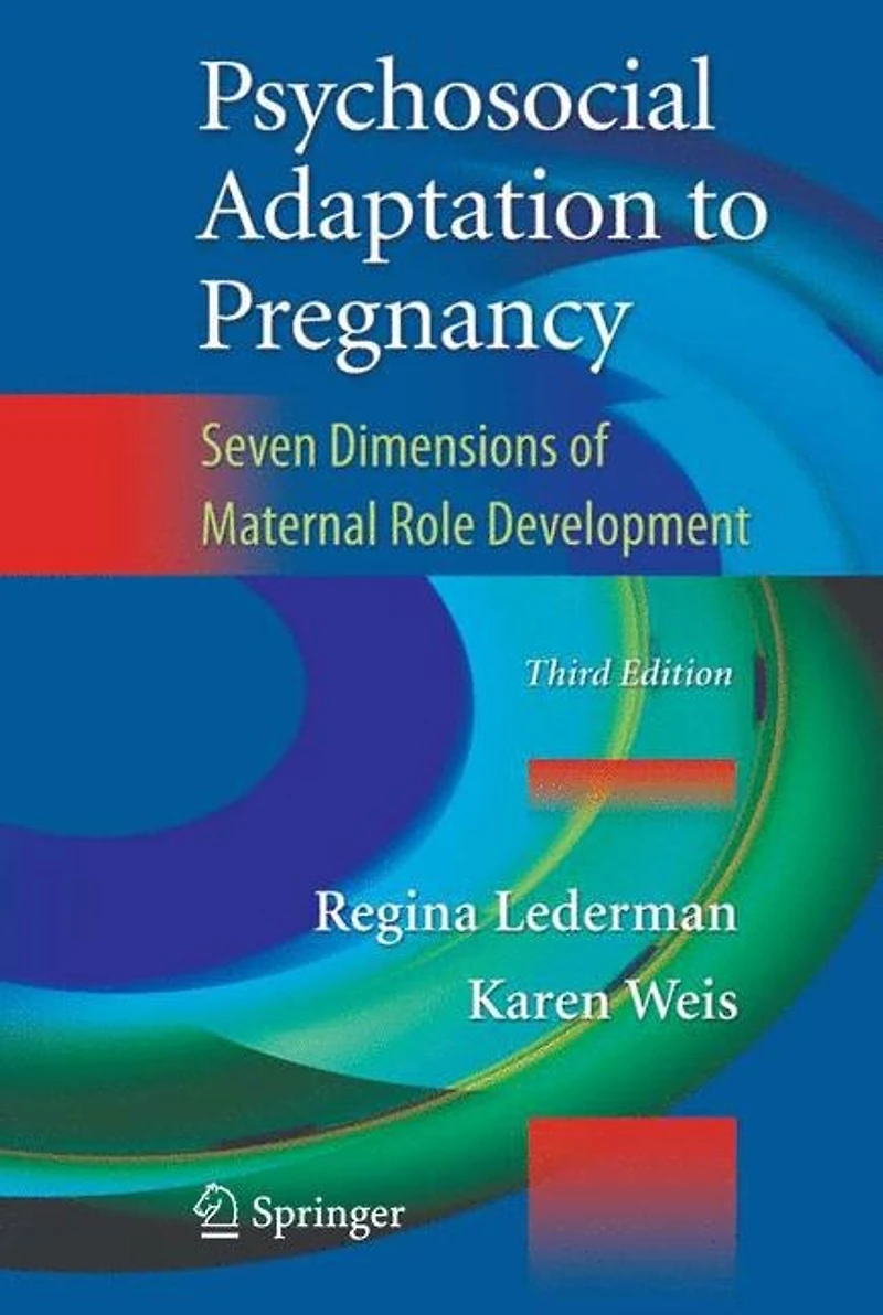 Psychosocial Adaptation to Pregnancy: Seven Dimensions of Maternal Development