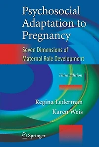 Psychosocial Adaptation to Pregnancy: Seven Dimensions of Maternal Development