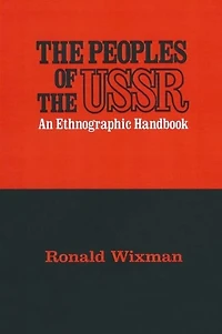 Peoples of the USSR: An Ethnographic Handbook