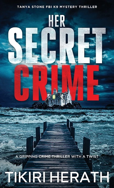 Her Secret Crime: A gripping crime thriller with a twist