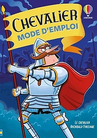 Chevalier : mode d'emploi - des 8 ans