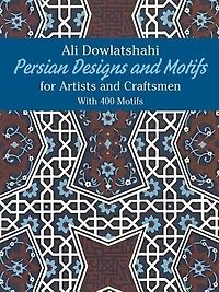 Persian Designs And Motifs For Artists And Craftsmen