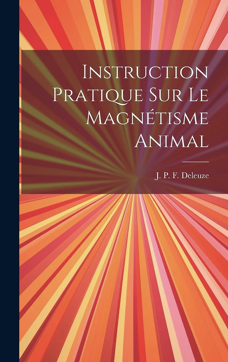 Instruction pratique sur le magnétisme animal