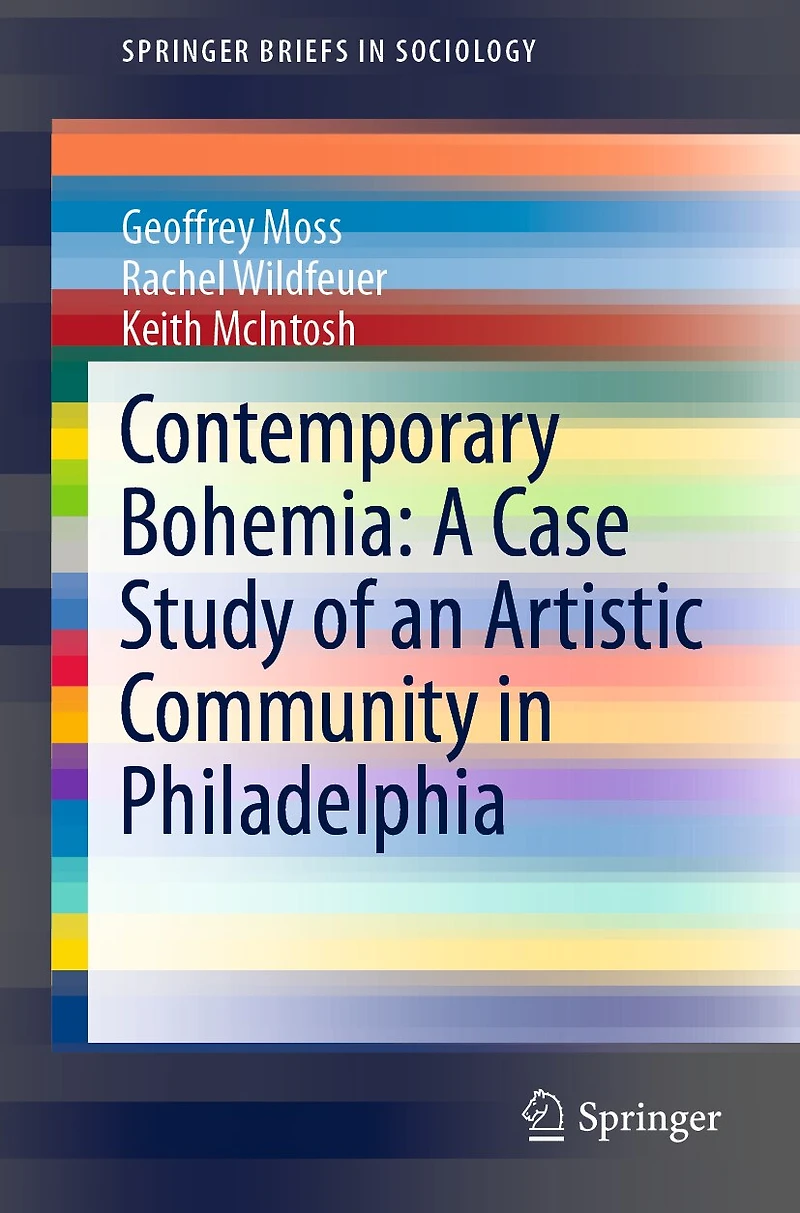 Contemporary Bohemia: A Case Study Of An Artistic Community Philadelphia