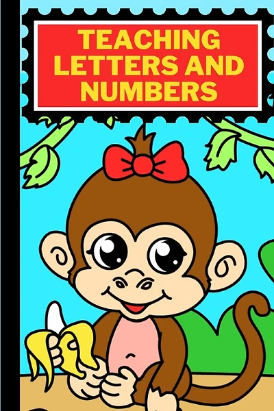Teaching letters and numbers: tracing letters and numbers for children: tracing letters and numbers for preschoolers: 51 pages