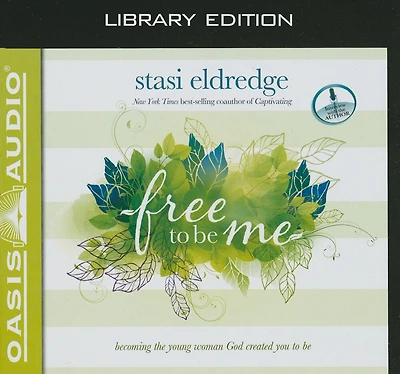Free to Be Me: Becoming the Young Woman God Created You