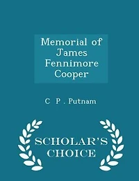 Memorial of James Fennimore Cooper - Scholar's Choice Edition