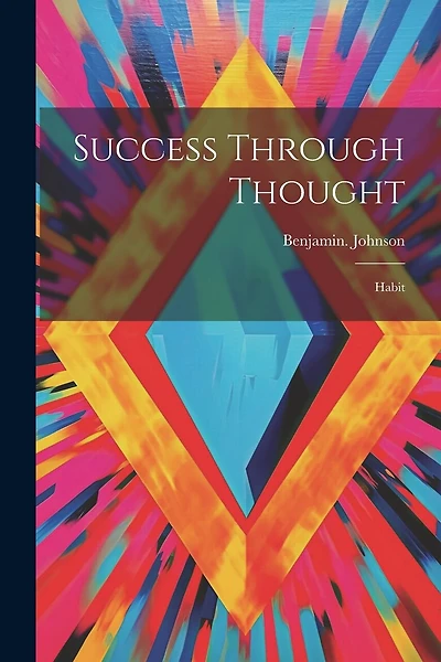 Success Through Thought: Habit