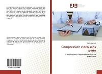 Compression vidEo sans perte: Contribution A l'implEmentation d'un algorithme