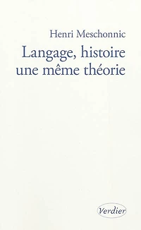 Langage, histoire : une même théorie: une même théorie