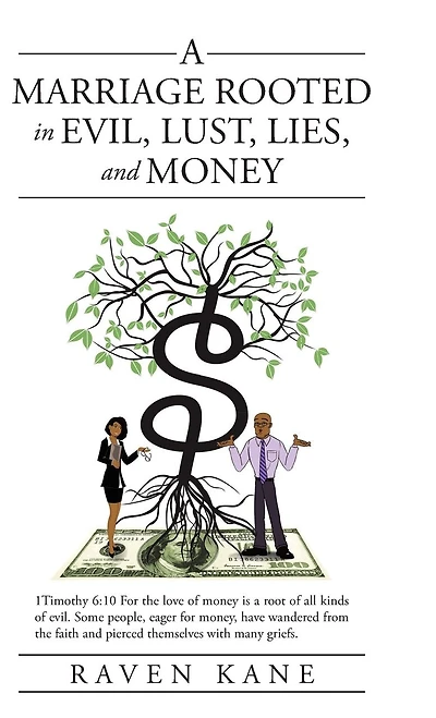 A Marriage Rooted Evil, Lust, Lies, and Money