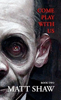 Come Play with Us: An Extreme Horror Collection (Book 2)