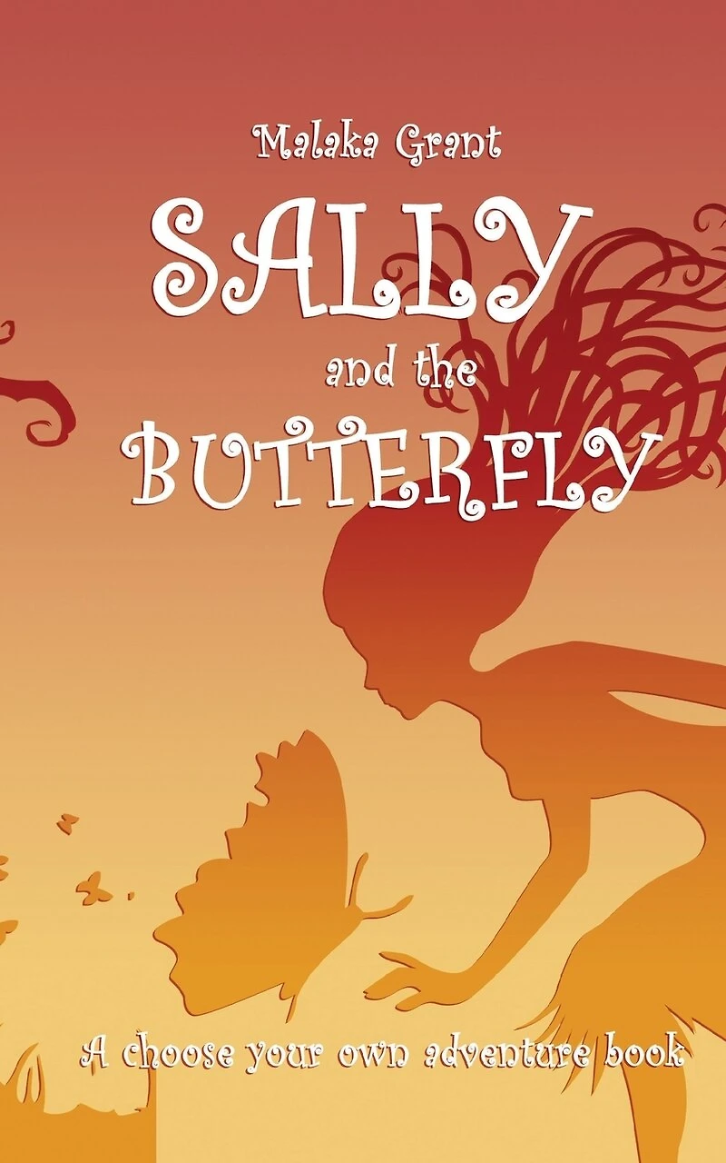 Sally and The Butterfly: A pick your own path book