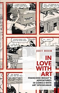 In Love with Art: Francoise Mouly's Adventures in Comics with Art Spiegelman