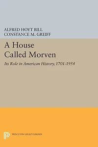 A House Called Morven: Its Role American History, 1701-1954 - Revised Edition