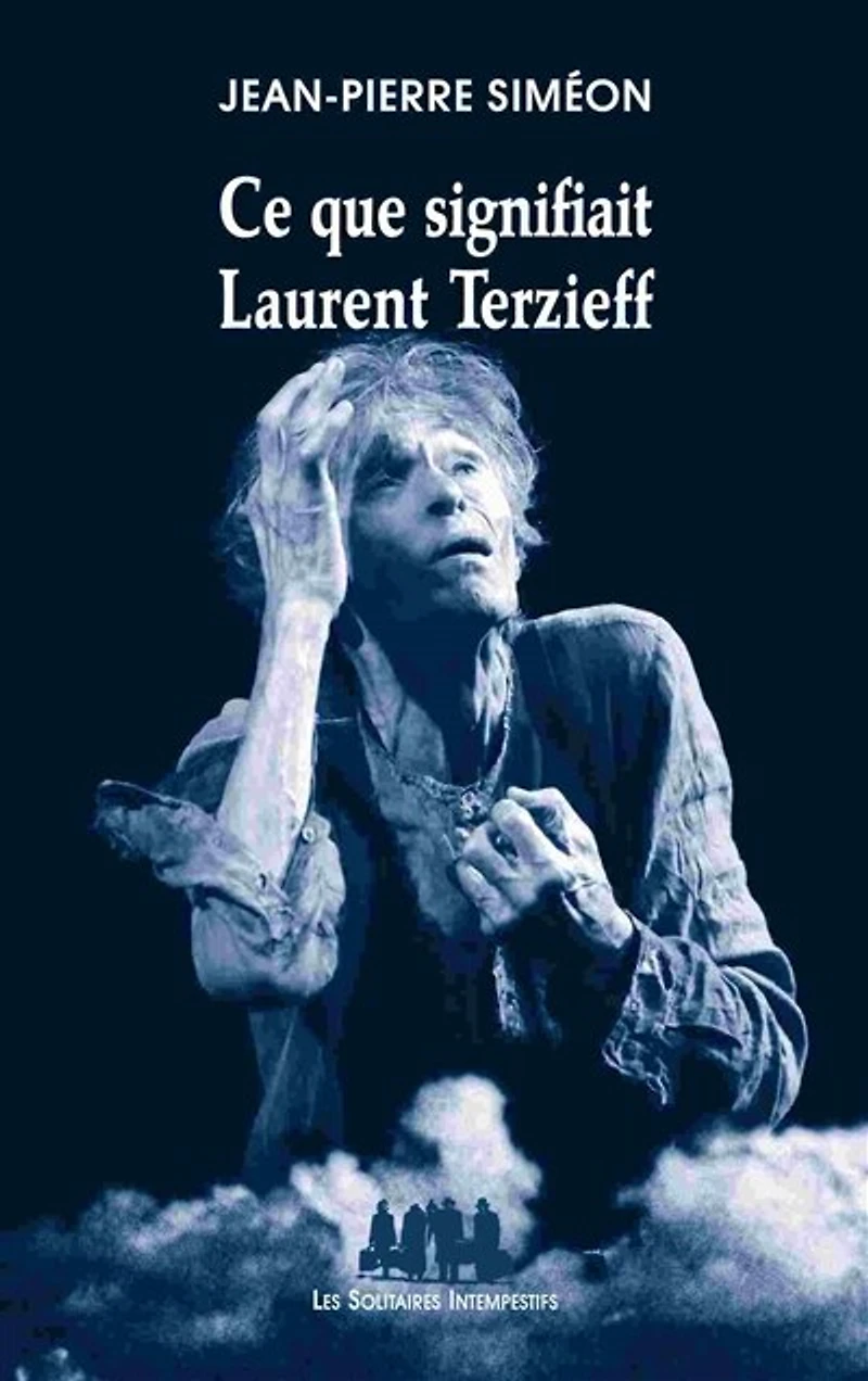 Ce que signifiait Laurent Terzieff