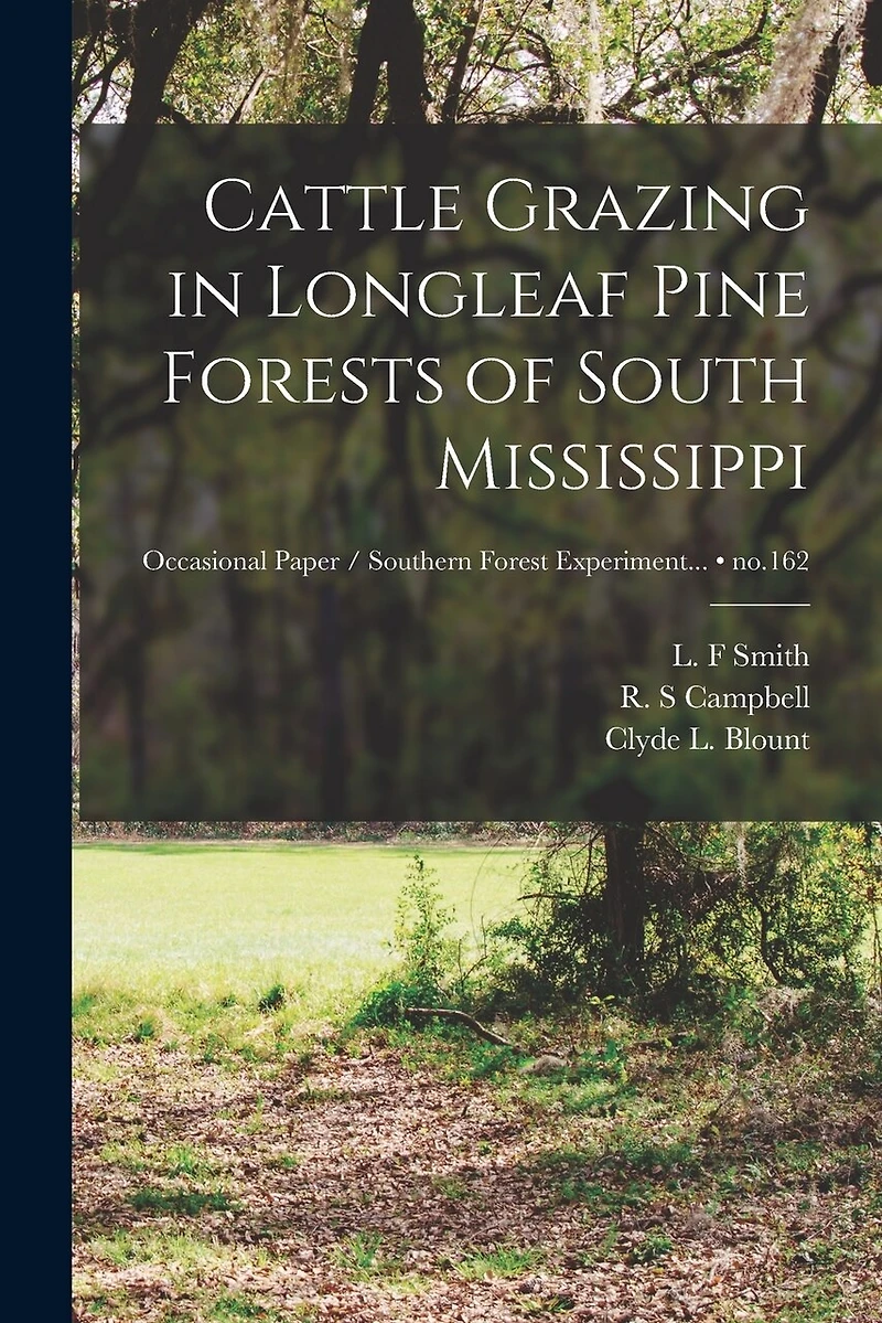 Cattle Grazing in Longleaf Pine Forests of South Mississippi; no.162