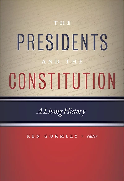 the Presidents and Constitution: A Living History