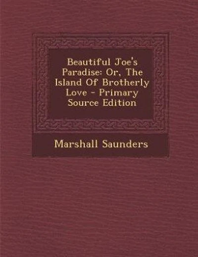 Beautiful Joe's Paradise: Or, The Island Of Brotherly Love