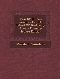 Beautiful Joe's Paradise: Or, The Island Of Brotherly Love