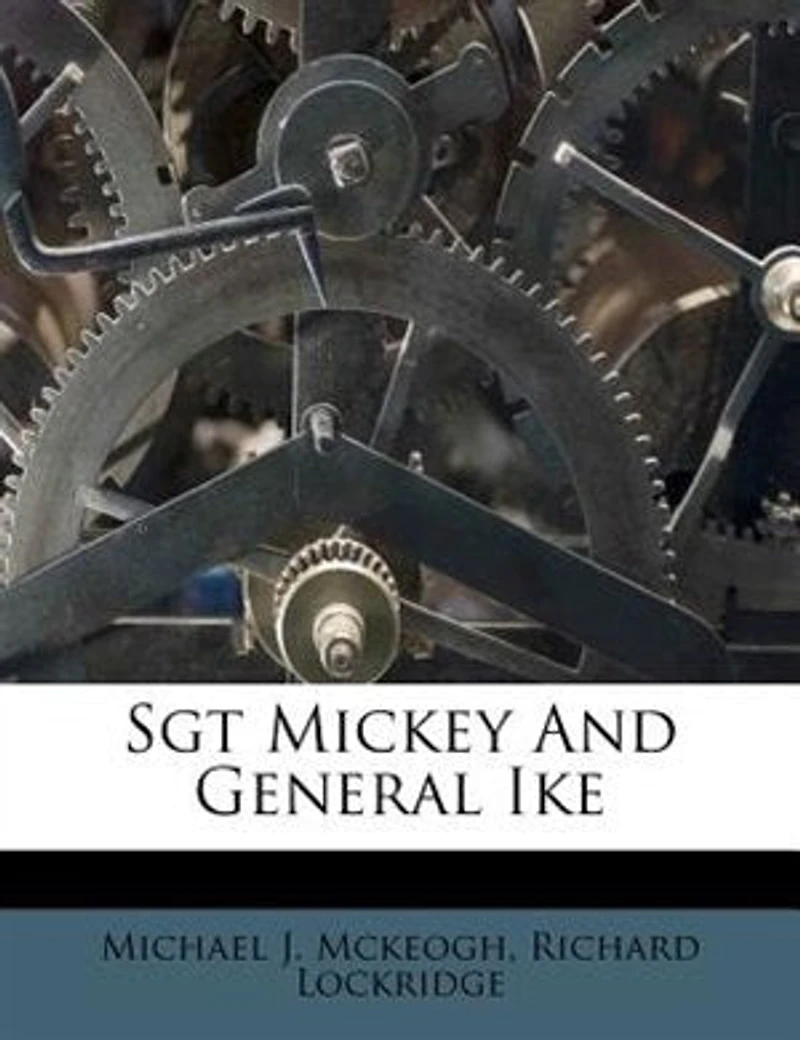 Sgt Mickey And General Ike