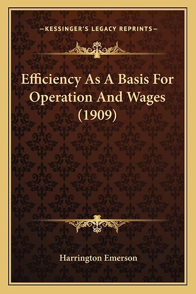 Efficiency As A Basis For Operation And Wages (1909)