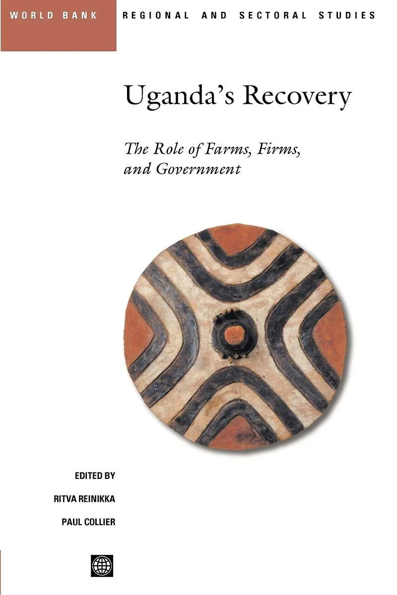 Uganda's Recovery: The Role of Farms, Firms, and Government