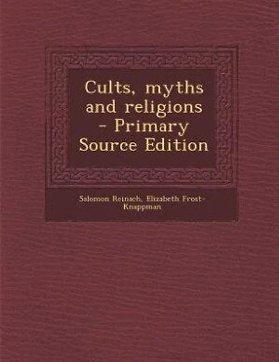 Cults, myths and religions  - Primary Source Edition