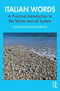 Italian Words: A Practical Introduction to the Lexical System