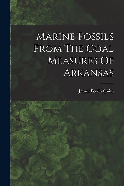 Marine Fossils From The Coal Measures Of Arkansas