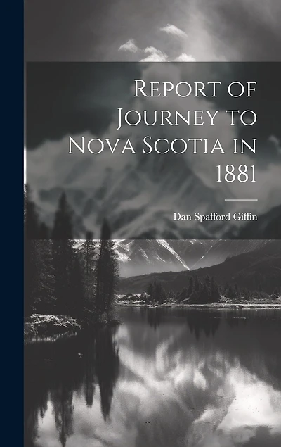Report of Journey to Nova Scotia in 1881