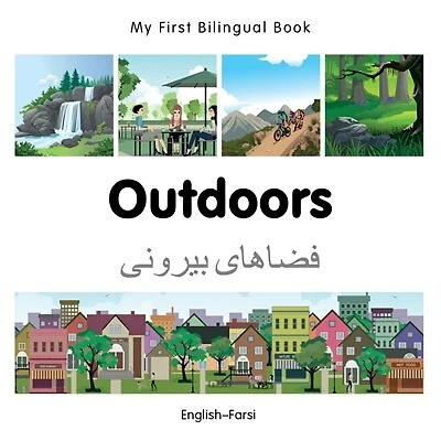 My First Bilingual Book–Outdoors (English–Farsi)