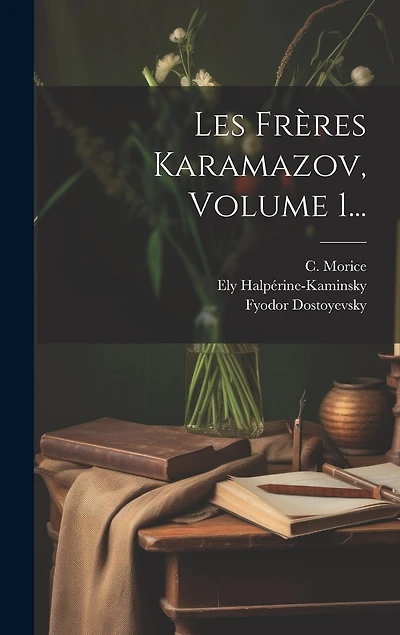 Les Frères Karamazov, Volume 1...