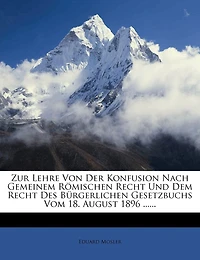 Zur Lehre von der Konfusion nach gemeinem römischen Recht und dem Recht des bürgerlichen Gesetzbuchs vom 18. August 1896