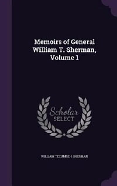 Memoirs of General William T. Sherman