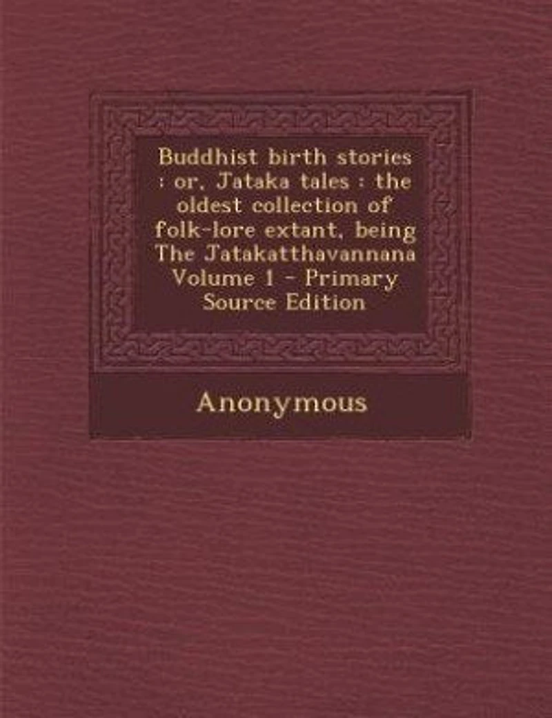 Buddhist birth stories: or, Jataka tales : the oldest collection of folk-lore extant, being The Jatakatthavannana Volume 1