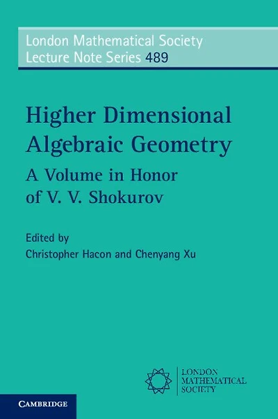 Higher Dimensional Algebraic Geometry: A Volume in Honor of V. V. Shokurov