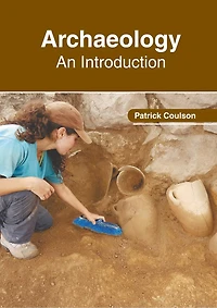 Archaeology: An Introduction