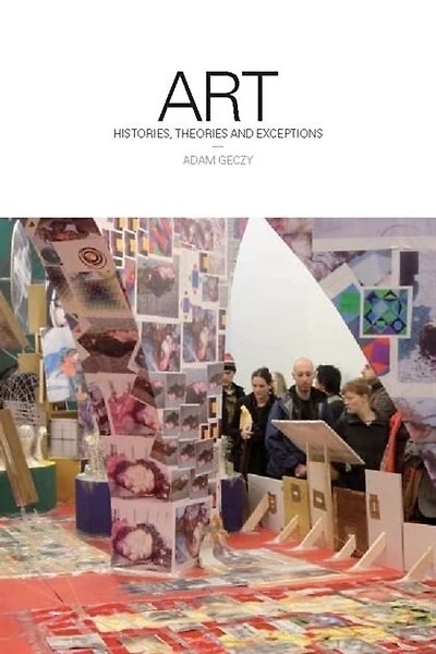 Art: Histories, Theories and Exceptions