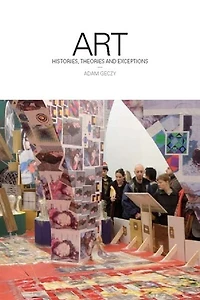 Art: Histories, Theories and Exceptions