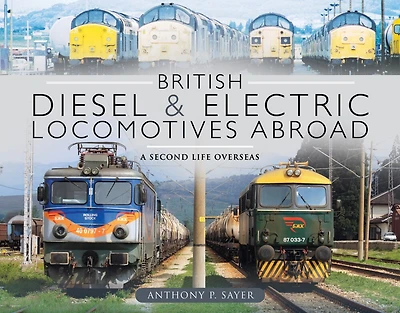 British Diesel & Electric Locomotives Abroad: A Second Life Overseas