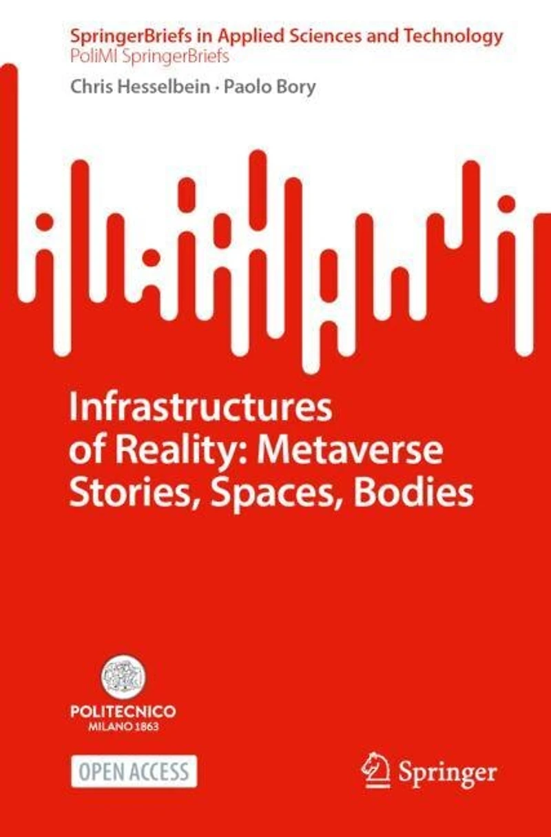 Infrastructures of Reality: Metaverse Stories, Spaces, Bodies