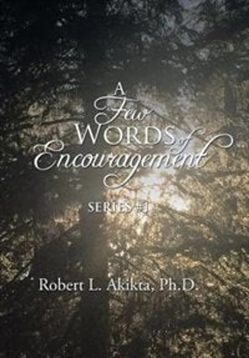 A Few Words of Encouragement: Series #1