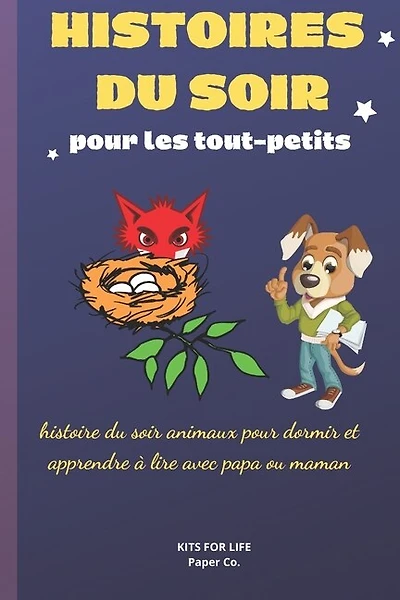 HISTOIRES DU SOIR pour les tout-petits: histoire du soir animaux pour dormir et apprendre à lire avec papa ou maman