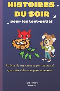 HISTOIRES DU SOIR pour les tout-petits: histoire du soir animaux pour dormir et apprendre à lire avec papa ou maman