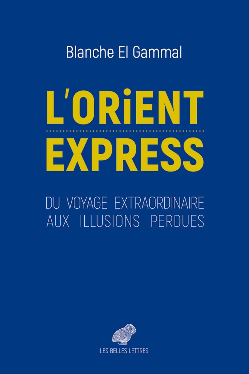 L' Orient-Express: du voyage extraordinaire aux illusions perdues