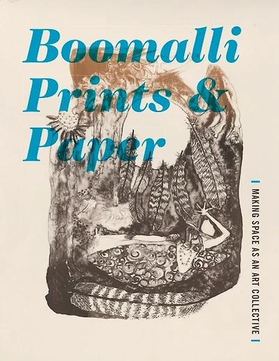 Boomalli Prints and Paper: Making Space as an Art Collective