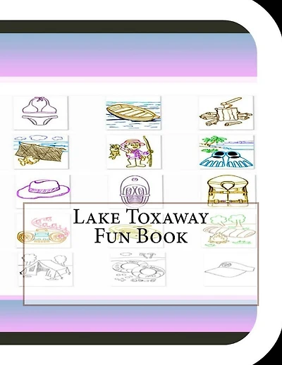Lake Toxaway Fun Book: A Fun and Educational Book About Lake Toxaway